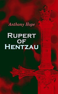 Rupert of Hentzau - Anthony Hope - E-Book