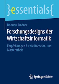 Forschungsdesigns der Wirtschaftsinformatik - Dominic Lindner - E-Book