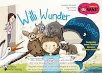 Willi Wunder - Das Bilder-Erzählbuch für alle Kinder, die ihre Einzigartigkeit entdecken wollen / Villi Dyvo - Zbirnyk opovidan' z kartynkamy dlya vsikh ditey, yaki khochut' vidkryty dlya sebe svoyu unikal'nist' - Susanne Sommer - E-Book