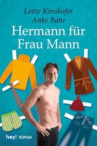 Hermann für Frau Mann - Anke Bahr - E-Book