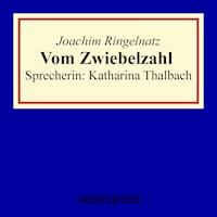 Vom Zwiebelzahl - Joachim Ringelnatz - Hörbuch
