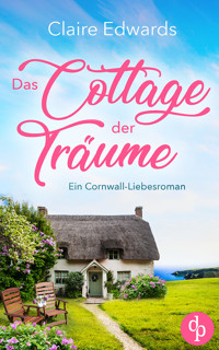 Das Cottage der Träume - Claire Edwards - E-Book