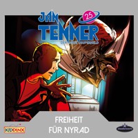 Jan Tenner, Der neue Superheld, Folge 25: Freiheit für Nyrad - Martin Schatke - Hörbuch