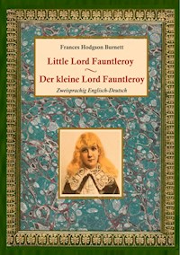 Der kleine Lord Fauntleroy / Little Lord Fauntleroy (Zweisprachig Englisch-Deutsch) - Frances Hodgson Burnett - E-Book
