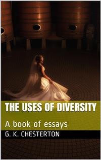 The Uses of Diversity / A book of essays - G.K. Chesterton - E-Book