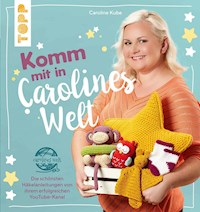 Komm mit in Carolines Welt - Caroline Kube - E-Book