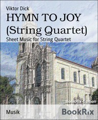 HYMN TO JOY (String Quartet) - Viktor Dick - E-Book