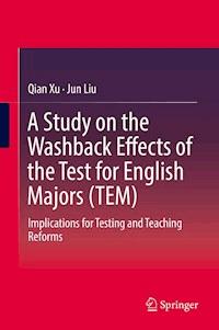 A Study on the Washback Effects of the Test for English Majors (TEM) - Qian Xu - E-Book