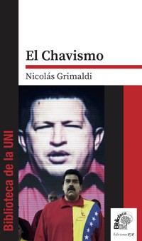 El chavismo - Nicolás Grimaldi - E-Book