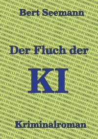 Der Fluch der KI - Bert Seemann - E-Book