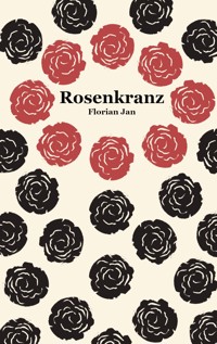 Rosenkranz - Florian Jan - E-Book