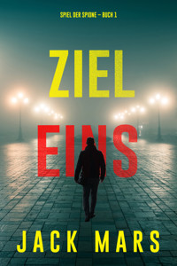 Ziel Eins (Spiel der Spione – Band 1) - Jack Mars - E-Book
