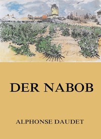 Der Nabob - Alphonse Daudet - E-Book