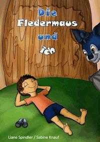 Die Fledermaus und ich - Liane Spindler - E-Book