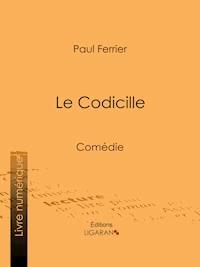 Le Codicille - Ligaran - E-Book