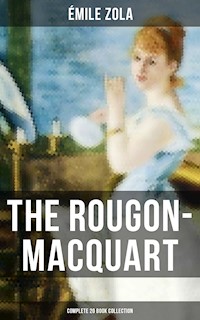 The Rougon-Macquart: Complete 20 Book Collection - Émile Zola - E-Book