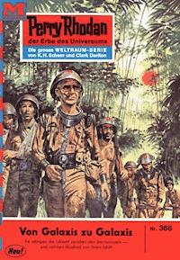 Perry Rhodan 368: Von Galaxis zu Galaxis - Kurt Mahr - E-Book