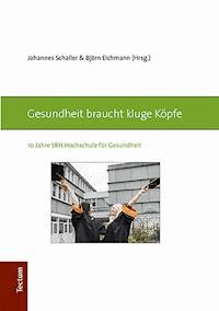 Gesundheit braucht kluge Köpfe -  - E-Book