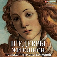 Шедевры живописи. По лекциям Паолы Волковой - Паола Волкова - Hörbuch
