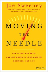 Moving the Needle - Joe Sweeney - E-Book