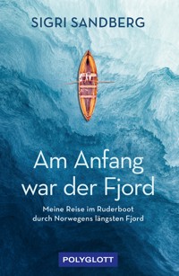 Am Anfang war der Fjord - Sigri Sandberg - E-Book