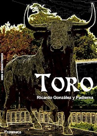 Toro - RICARDO GONZÁLEZ PADIERNA - E-Book