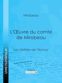 L'Oeuvre du comte de Mirabeau - Ligaran - E-Book