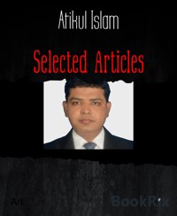 Selected Articles - Atikul Islam - E-Book