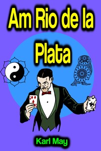 Am Rio de la Plata - Karl May - E-Book