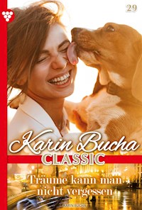 Träume kann man nicht vergessen - Karin Bucha - E-Book
