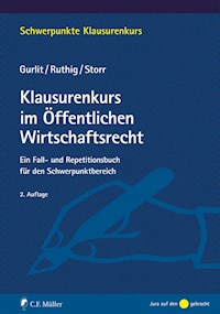 Klausurenkurs im Öffentlichen Wirtschaftsrecht - Elke Gurlit - E-Book
