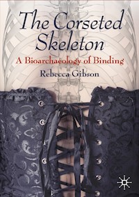 The Corseted Skeleton - Rebecca Gibson - E-Book