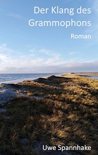 Der Klang des Grammophons - Uwe Spannhake - E-Book