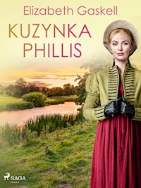 Kuzynka Phillis - Elizabeth Gaskell - E-Book
