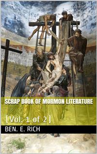 Scrap Book of Mormon Literature (Vol. 1 of 2) / Religious Tracts - B. H. Roberts - E-Book