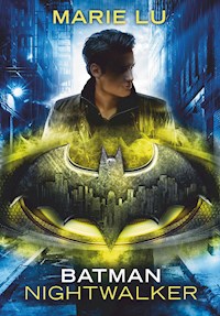 Batman – Nightwalker - Marie Lu - E-Book