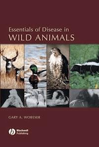 Essentials of Disease in Wild Animals - Gary A. Wobeser - E-Book