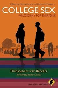 College Sex - Philosophy for Everyone -  - E-Book