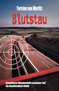 Blutstau - Torsten von Wurlitz - E-Book