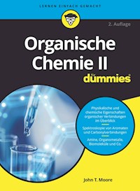 Organische Chemie II für Dummies - John T. Moore - E-Book