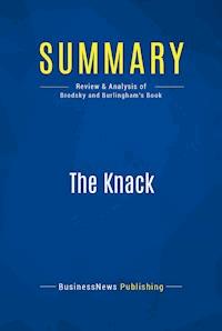 Summary: The Knack - BusinessNews Publishing - E-Book