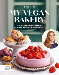My Vegan Bakery - Doris Flury - E-Book