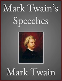 Mark Twain’s Speeches - Mark Twain - E-Book