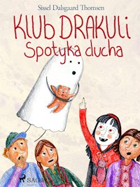 Klub Drakuli spotyka ducha - Sissel Dalsgaard Thomsen - E-Book