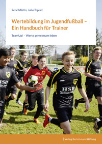 Wertebildung im Jugendfußball – Ein Handbuch für Trainer:innen - René Martin - E-Book
