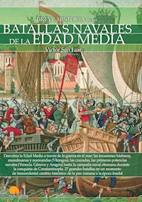 Breve historia de las batallas navales de la Edad Media - Víctor San Juan - E-Book