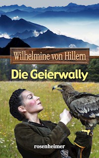Die Geierwally - Wilhelmine von Hillern - E-Book