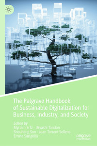 The Palgrave Handbook of Sustainable Digitalization for Business, Industry, and Society -  - E-Book