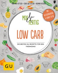 Mix & Fertig Low Carb - Martina Kittler - E-Book