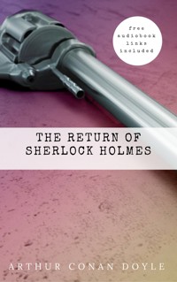 Arthur Conan Doyle: The Return of Sherlock Holmes (The Sherlock Holmes novels and stories #6) - Arthur Conan Doyle - E-Book